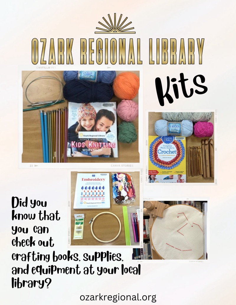 
OZARK REGIONAL LIBRARY
Crafting kits for checkout
ozarkregional.org
